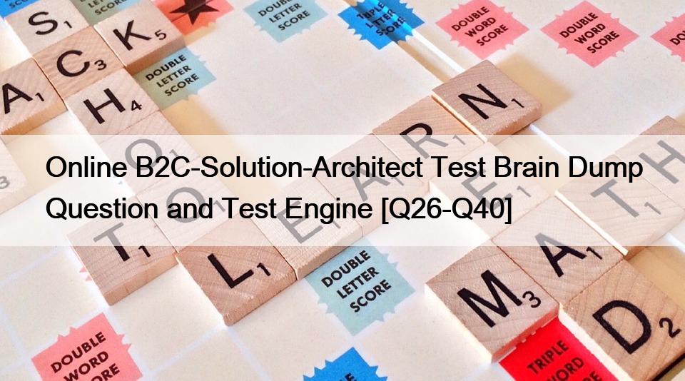 New B2C-Solution-Architect Exam Discount