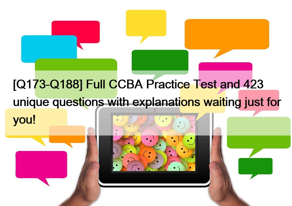 [Q173-Q188] Full CCBA Practice Test and 423 unique questions with explanations waiting just for you!